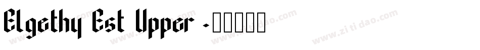 Elgethy Est Upper字体转换